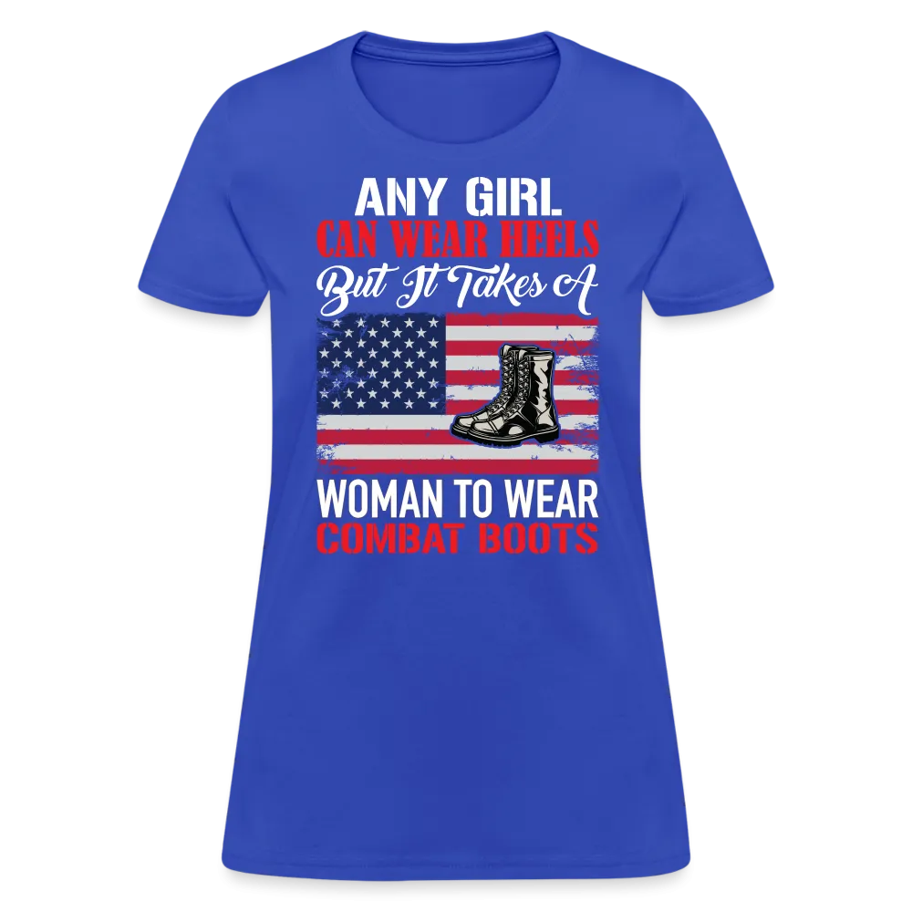 Takes A Woman To Wear Combat Boots T-Shirt